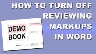 How to turn off reviewing markups in Word [upl. by Cornia403]