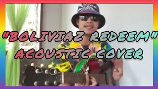 Boliviaz Redeem  Acoustic Reggae cover [upl. by Emily]