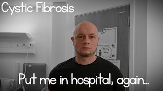 Cystic Fibrosis put me in hospital again It will be a long road to recovery but Ill do it [upl. by Esele90]