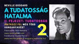 A Tudatosság Hatalma Neville Goddard hangoskönyv  II fejezet Tudatosság [upl. by Lombard]