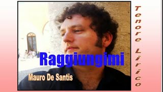 Raggiungimi Mauro De Santis [upl. by Netneuq711]