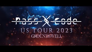 PassCode US TOUR 2023 GROUNDSWELL Trailer [upl. by Tigdirb262]