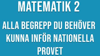 Matematik 2  ALLA BEGREPP ATT KUNNA INFÖR NATIONELLA PROVET [upl. by Sanyu]