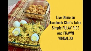 ANGLOINDIAN SIMPLE PILAU RICE AND PRAWN VINDALOO  LIVE DEMO ON FACEBOOK CHEF’S TABLE PILAF [upl. by Cara340]