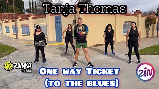 One Way Ticket To The Blues  Tanja Thomas ⚡️zumba choreography [upl. by Minoru]