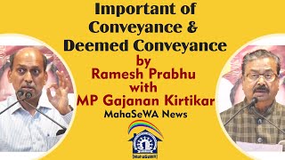 Important of Conveyance amp Deemed Conveyance by Ramesh Prabhu with MP Gajanan kirtikar at Andheri [upl. by Drofnil48]