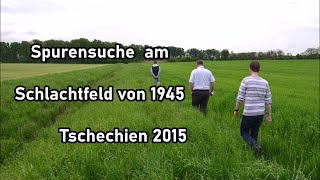 Tschechien  Spurensuche am Schlachtfeld von 1945  Vergessene Gräber  2015 schlachtfeld [upl. by Brandes]