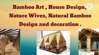 Natural Bamboo Design and decoration [upl. by Horn274]