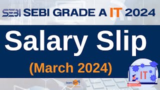 SEBI Grade A IT 2024  SEBI IT Salary Slip March 2024  By Vidhika Mam [upl. by Susana638]