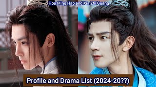 Hou Ming Hao and Xia Zhi Guang Dashing Youth  Profile and Drama List 202420 [upl. by Iluj]