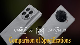 Tecno Camon 30 Premier vs Tecno Camon 30 Pro A Comparison of Specifications [upl. by Shulamith]