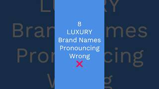 Can you pronounce all correctly ❌️ Luxury brand names shorts learnenglish [upl. by Beitnes]