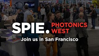 SPIE Photonics West [upl. by Massimo814]