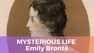 Emily Brontës Mysterious Life amp Timeless Legacy [upl. by Primaveras]