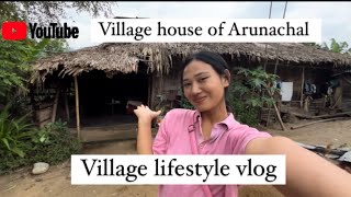 Village lifestyle of Arunachal people  village lifestyle vlog 🇮🇳 [upl. by Elttil]