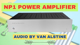 NP1 Power Amplifier Audio By Van Alstine  Neutral amp Transparent [upl. by Georgetta990]