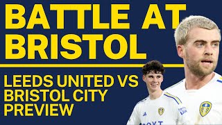 BATTLE WITH BRISTOL  Leeds United Preview as Championship Returns [upl. by Anytsirk58]