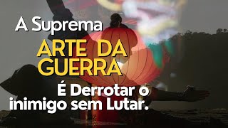 A Arte da Guerra  Resenha de Sun Tzu [upl. by Ainitsirk]