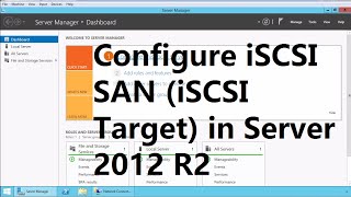 How to Install and Configure iSCSI Target SAN on Windows Server 2012 R2 [upl. by Marsha783]