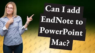 Can I add EndNote to PowerPoint Mac [upl. by Morgan]