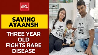 Saving Ayaansh  Three Year Old Boy Administered Worlds Costliest Drug Fights Rare Disease [upl. by Florette]