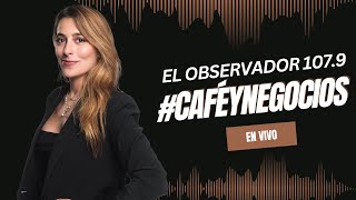 📻 ¿Cuál es la situación de los commodities  CaféyNegocios  El Observador FM 1079 ⚡ [upl. by Solrak851]