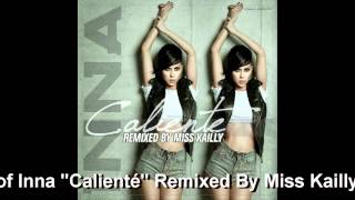 Inna Calienté Remixed by Miss Kailly [upl. by Aitrop]