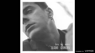 Vlado Georgiev  Istina je  Audio 2004 [upl. by Yendic]