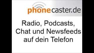 WebTipp phonecasterde  Radio Podcasts Chat und Newsfeeds auf dein Telefon  Kostenlos [upl. by Ykcin]