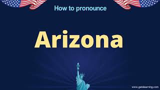 How to pronounce Arizona in English correctly [upl. by Prouty]