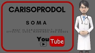 💊what is CARISOPRODOL Side effects Warnings Doses and Uses of Carisoprodol 350 mg SOMA [upl. by Jakoba]