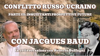 Conflitto russoucraino inquietanti prospettive future parte III – Con Jacques Baud [upl. by Milburt683]