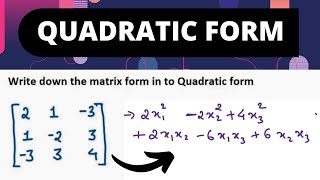 Quadratic form  Matrix form to Quadratic form  Examples solved  Engineering mathematics [upl. by Ainatit946]