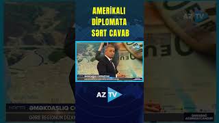 AMERİKALI DİPLOMATA SƏRT CAVAB [upl. by Dulcine]