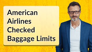 American Airlines Checked Baggage Limits [upl. by Acinnej]