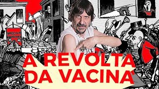 A REVOLTA DA VACINA  EDUARDO BUENO [upl. by Sliwa678]