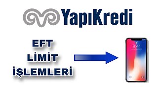 Yapı Kredi EFT Limiti Yükseltme  Para Transferi Limit Arttırma Ve Düşürme [upl. by Amalberga944]