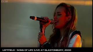 Leftfield  Song of Life Live at Glastonbury festival 24062000 [upl. by Barbra]