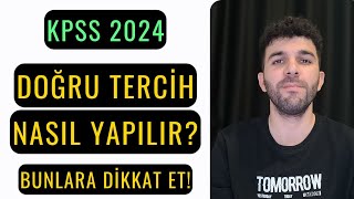 KPSS 2024 TERCİHLERİNİ YAPARKEN BUNLARA DİKKAT ET [upl. by Shieh405]