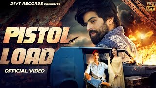 Pistol Load Official Music Masoom sharma Shivani Yadav Rihan Qureshi mawanaNew Haryanvi Song 2024 [upl. by Jacobsen95]