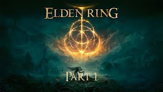 Elden Ring  Part 1 [upl. by Emmi300]