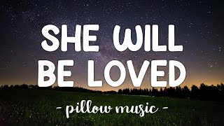 She Will Be Loved  Maroon 5 Lyrics 🎵 [upl. by Novaat]