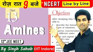 🔴 Amines Chapter13  Class 12 Organic Chemistry  NCERT Line by Line  One Shot  CBSE JEE NEET [upl. by Nikkie]