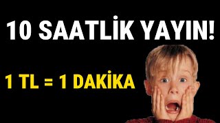 10 SAATLİK YAYIN  1TL  1 DK  SAAT 3 [upl. by Ridglee]