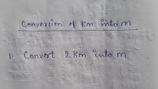 Conversion Of Kilometre Into Metre  How To Convert Kilometre Into Metre  Km Into m [upl. by Hotze]