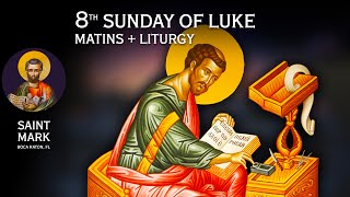 20241110 Greek Orthodox MatinsOrthros Divine Liturgy Saint John Chrysostom 8th Sunday of Luke [upl. by Melentha]