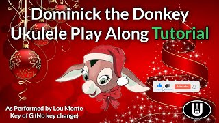 Dominick the Donkey Ukulele Play Along Tutorial [upl. by Cynde]