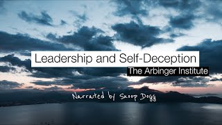 Leadership and SelfDeception by The Arbinger Institute  Full Breakdown leadershipdevelopment [upl. by Acinomad]