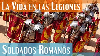 ¿Cómo era la vida en las Legiones  Los Legionarios soldados del ejército romano [upl. by Llertnac675]