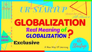 GLOBALIZATION  What Is GLOBALIZATION  अंतर्राष्ट्रीयकरण क्या है  HINDI  ALL About Globlization [upl. by Alda972]